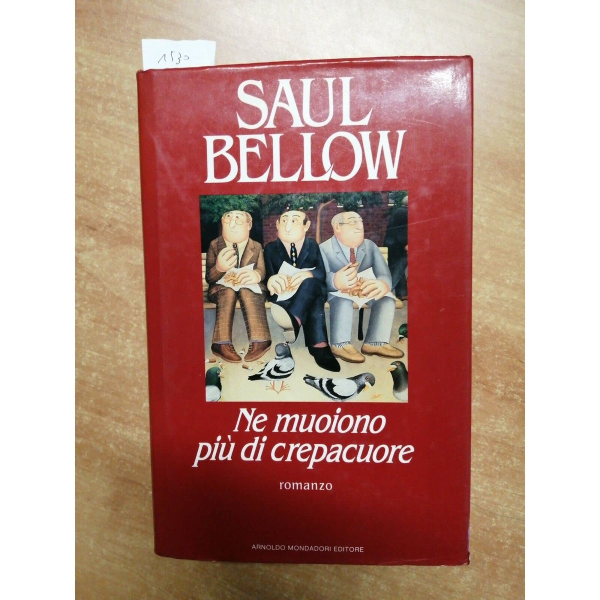 Libro - Ne muoiono più di crepacuore - Bellow, Saul