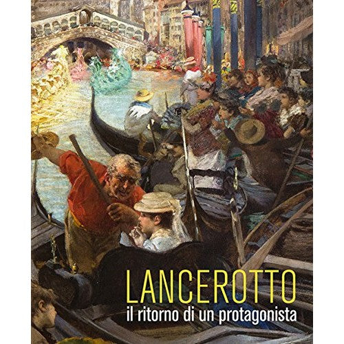 Book - Lancerotto. The return of a protagonist. Ed. ac - Pregnolato, M.