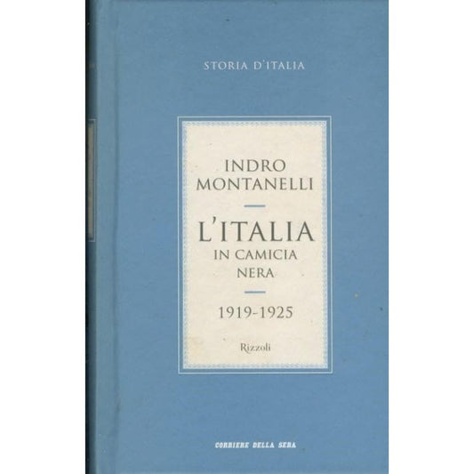 Librisaggi 'italia IN Camicia NERA (1919 AL 3 Gennaio 1925), L