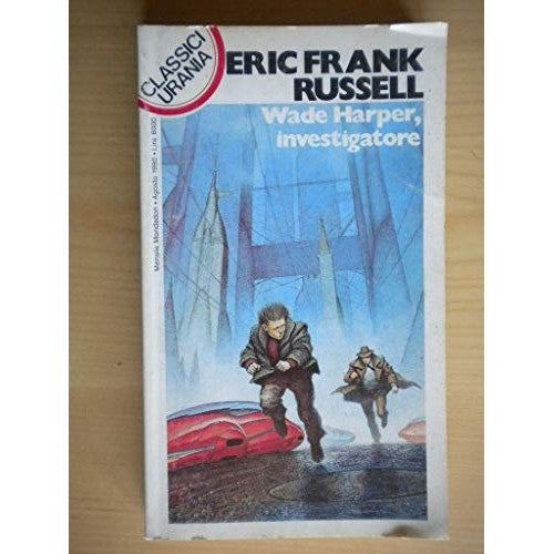 Book - Urania Classics No. 161: Wade Harper, Investigator By Eric Frank Russell