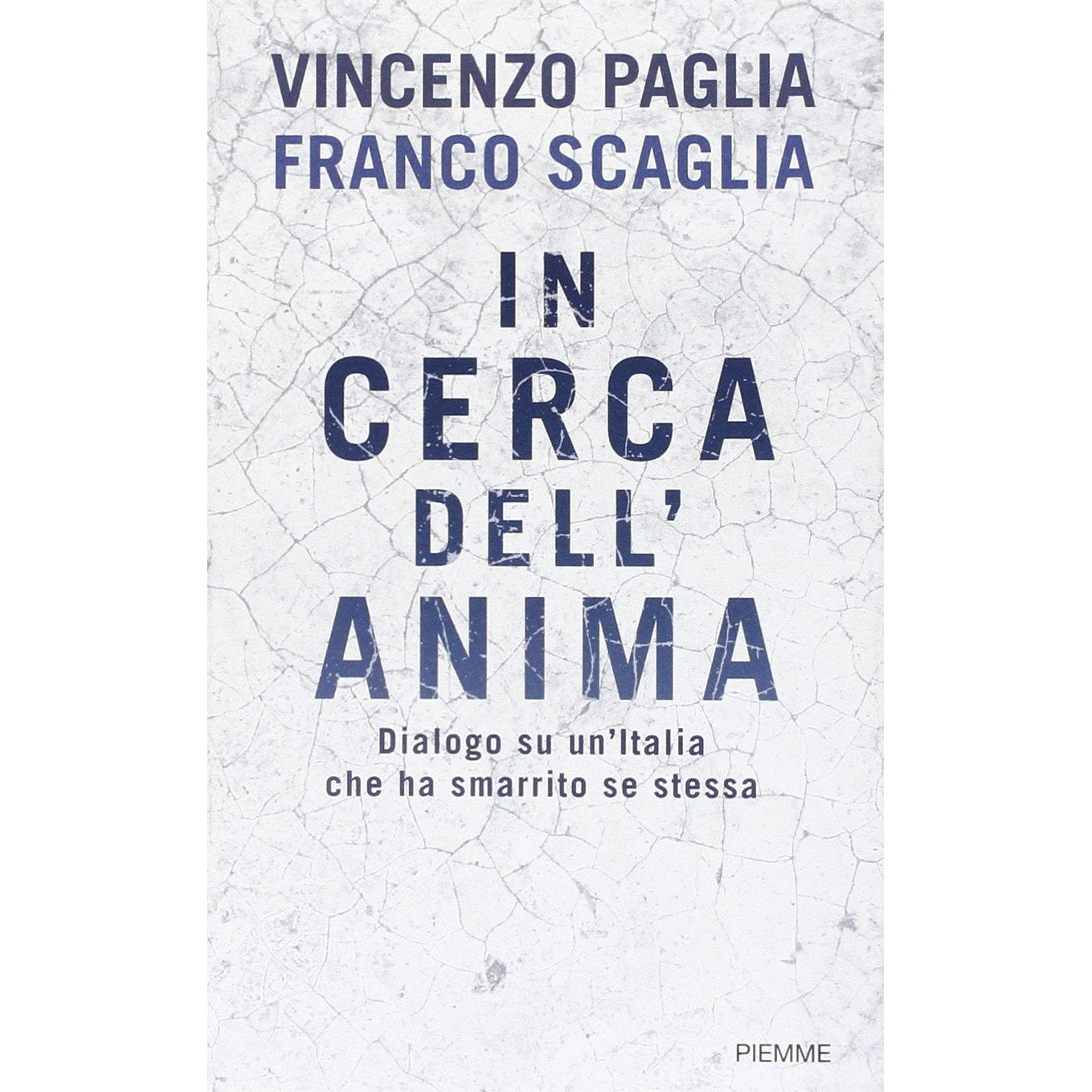 Libro - In cerca dell'anima Dialogo su un'Italia  - Paglia, Vincenzo