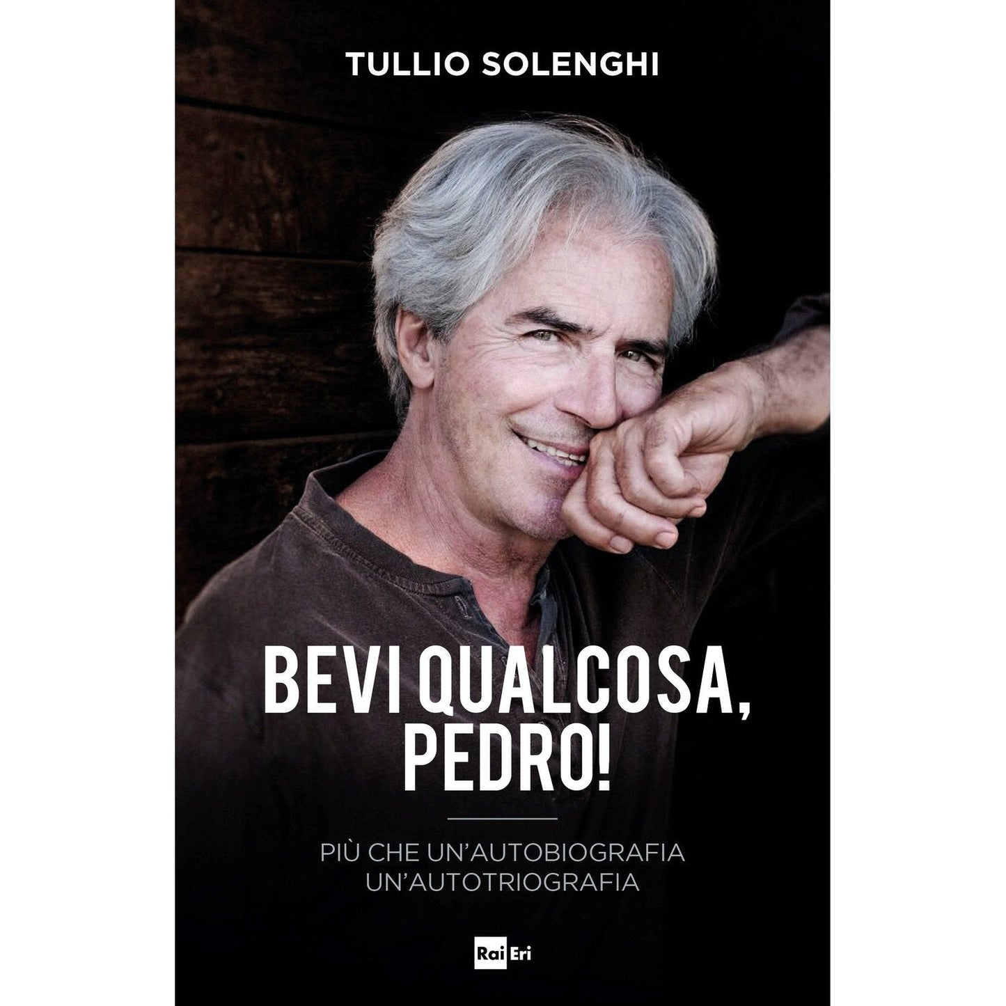Libro - Bevi qualcosa, Pedro! Più che un’autobiog - Solenghi, Tullio