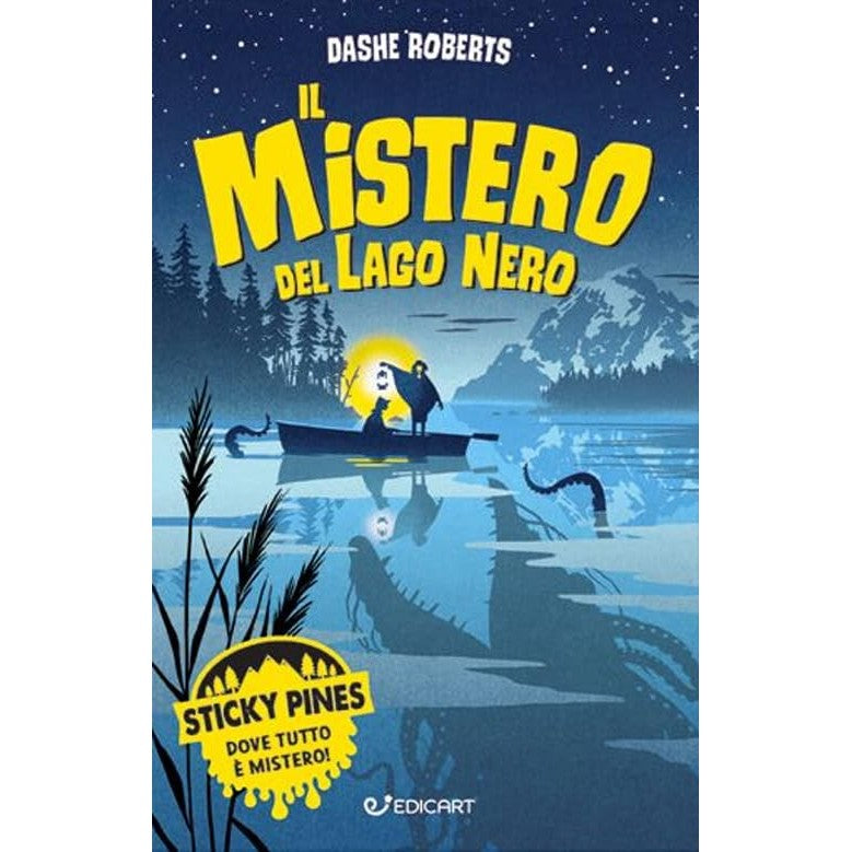 Libro - Il mistero del lago nero Sticky Pines - Roberts, Dashe