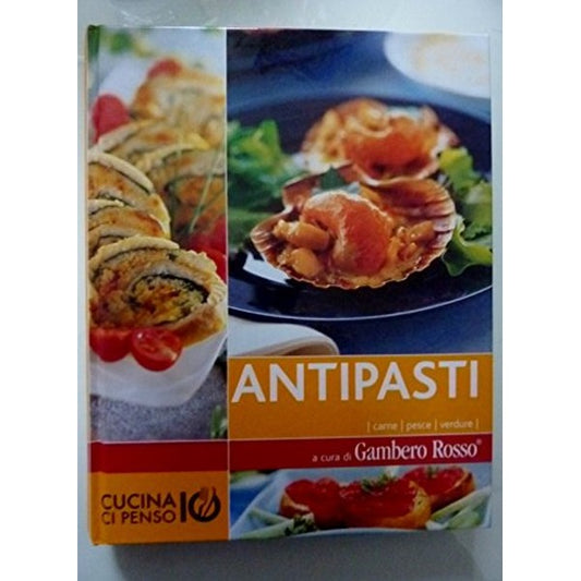 Libro - CUCINA CI PENSO IO - ANTIPASTI Carne,pesce, verdure a cura d