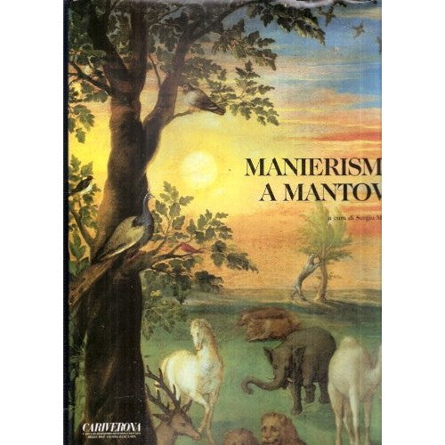 Book - MANNERISM IN MANTUA. Painting from Giulio Romano to - MARINELLI S. (edited by)