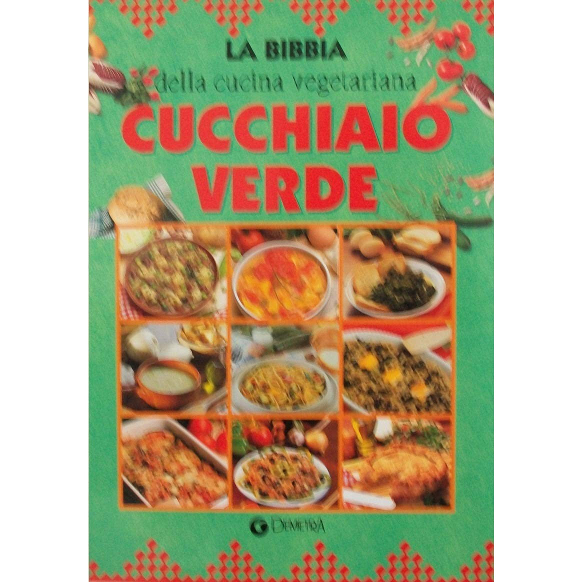 Libro - Cucchiaio verde La bibbia della cucina italiana - aa.vv - aa