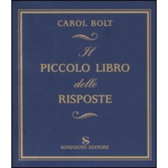 Libro - Il Piccolo Libro delle Risposte - Bolt, Carol