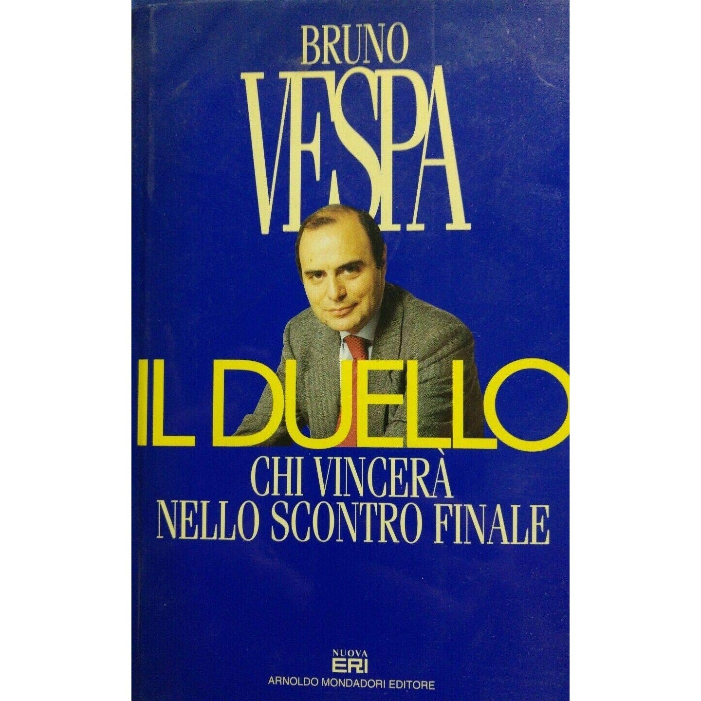 Libro - Il duello Chi vincerà nello scontro finale - Vespa, Bruno