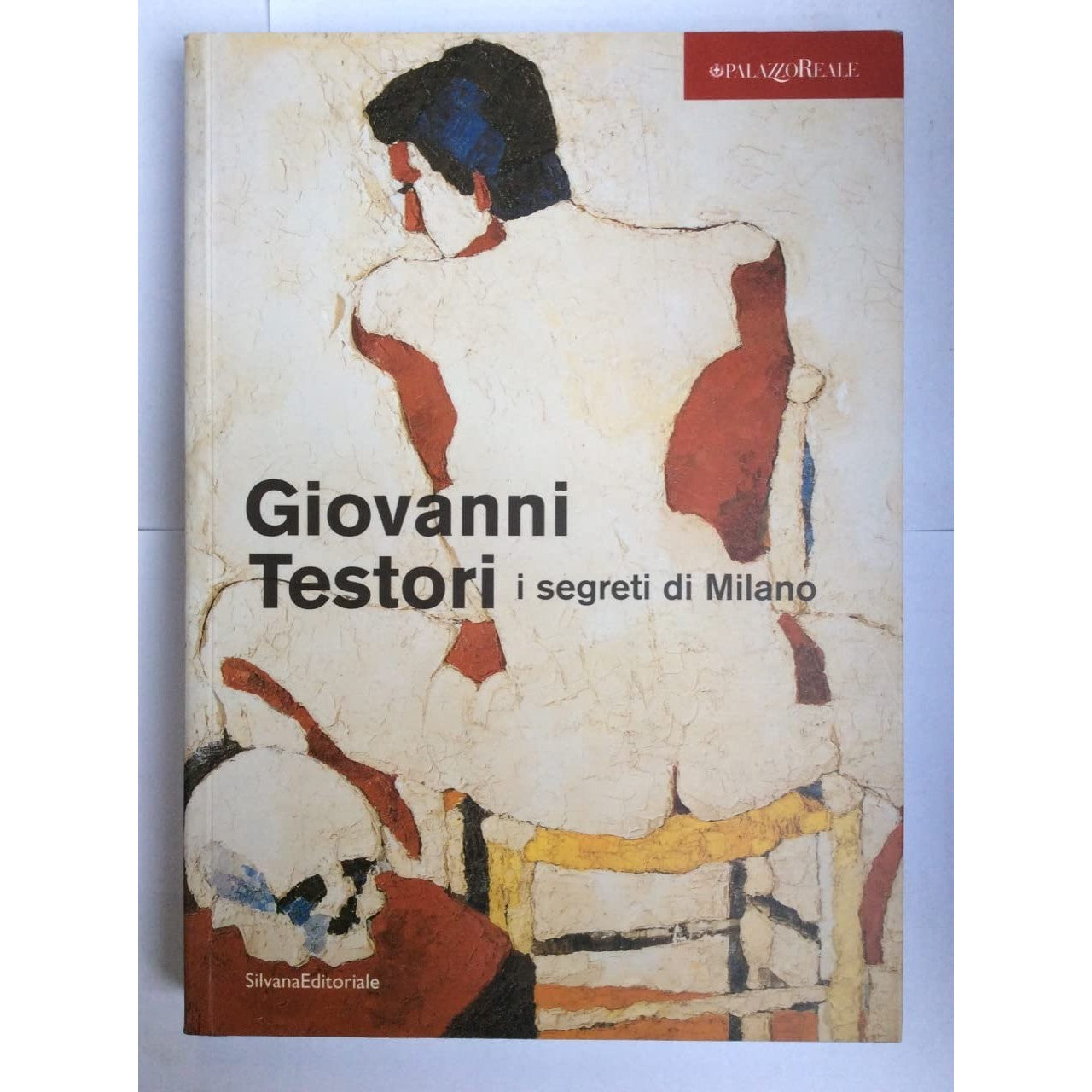Libro - Giovanni Testori I segreti di Milano - Catalogo, della Mostr