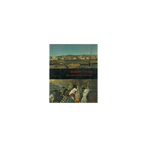 Libro - REALISMO E VERISMO NELLA PITTURA ITALIANA - maltese, corrado