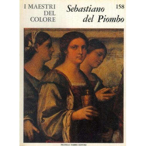 Libro - Sebastiano del Piombo - Pallucchini, Rodolfo