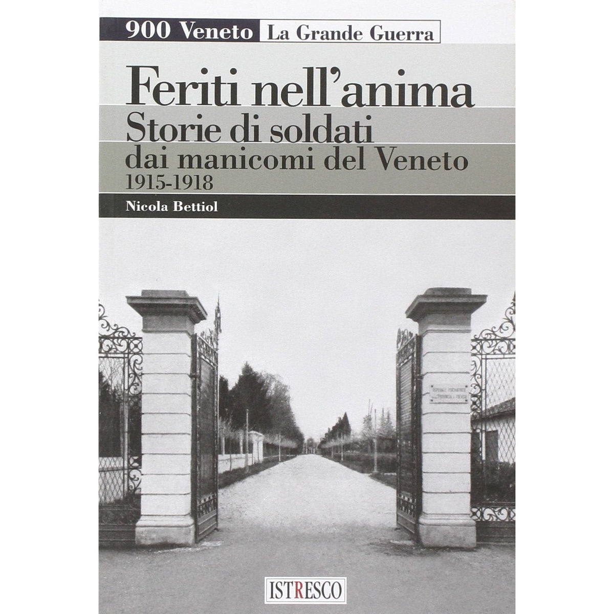Libro - Feriti nell'anima Storie di soldati dai ma - Bettiol, Nicola