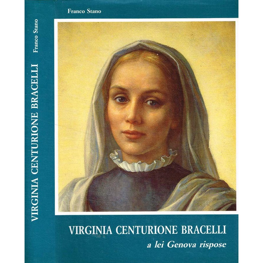 Libro - Virginia Centurione Bracelli a lei Genova ris - Stano Franco