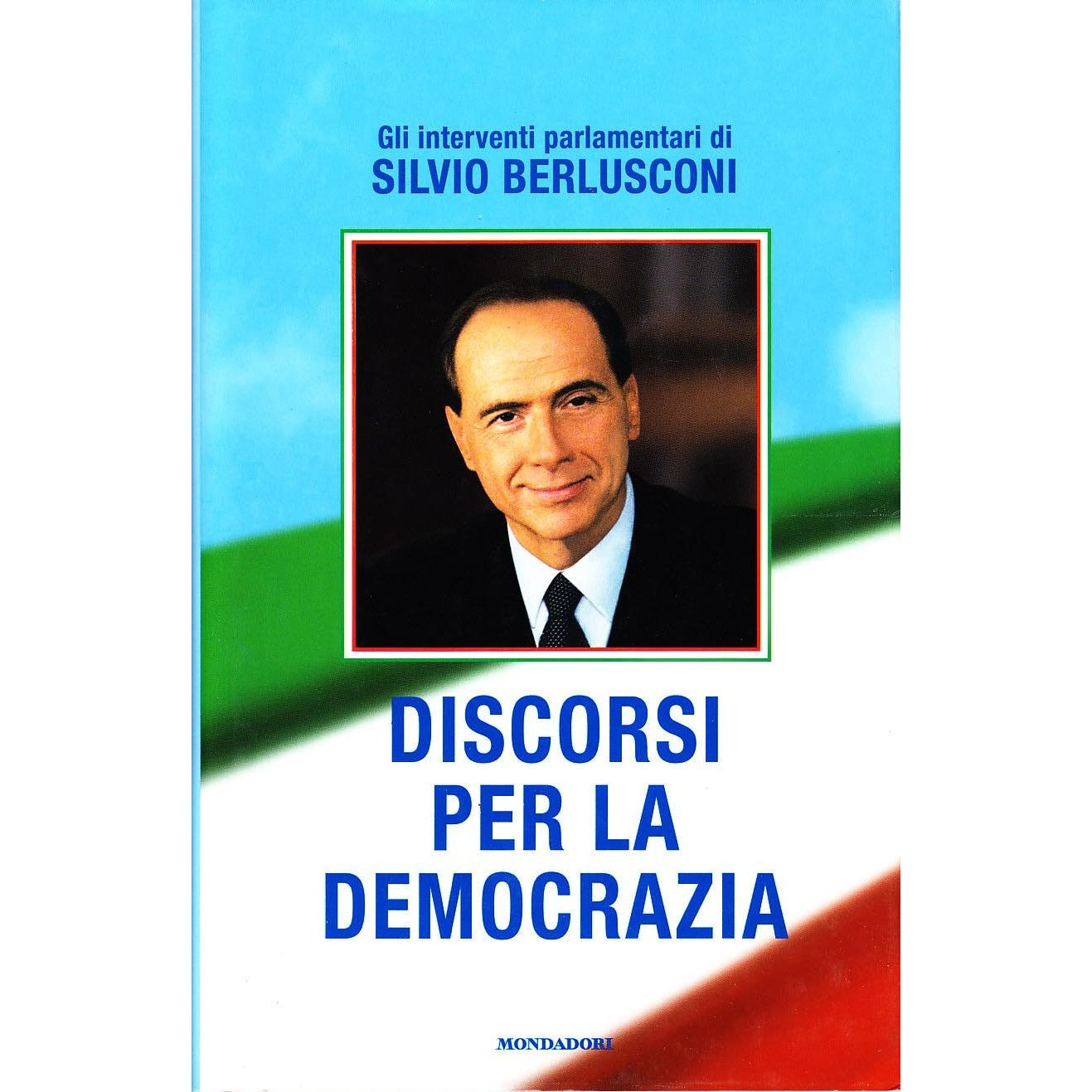 Libro - Discorsi per la democrazia - Berlusconi, Silvio
