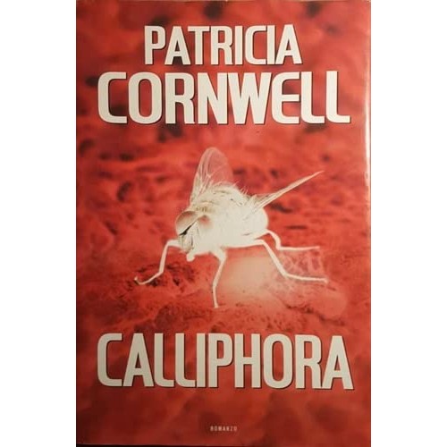 Libro - L- CALLIPHORA - PATRICIA CORNWELL - MON - Cornwell Patricia.