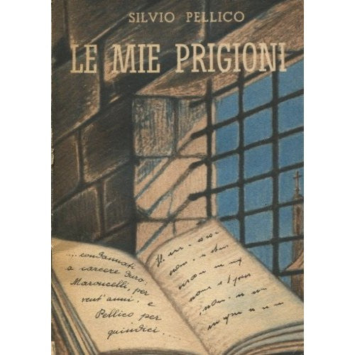 Libro - LE MIE PRIGIONI - PELLICO, SILVIO