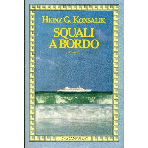 Libro - Squali a bordo - KONSALIK, Heinz G.