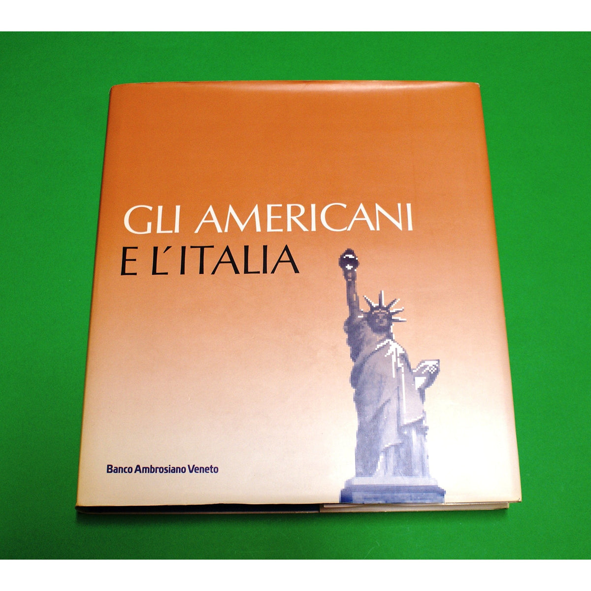 Libro - Sergio Romano - Gli Americani e l' Italia - Ed Banco Ambros