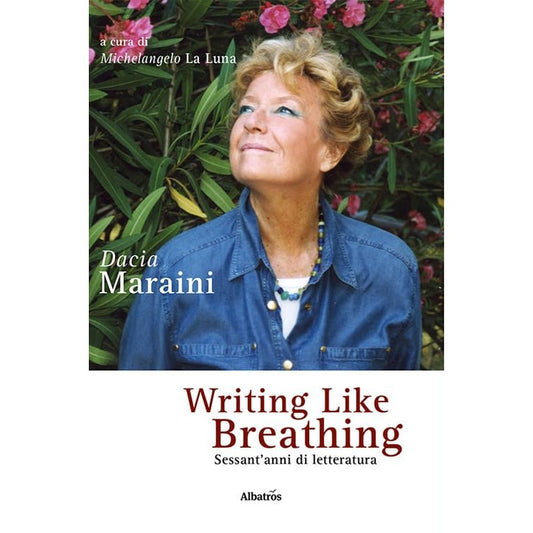 Libro - Writing like breathing Sessant’anni di letteratura - Maraini