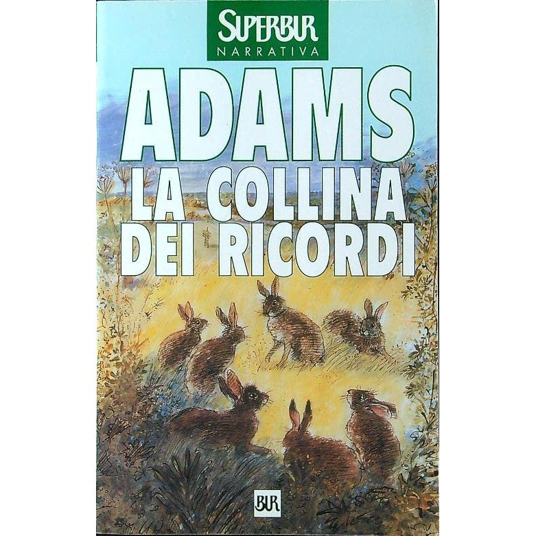 Libro - La collina dei ricordi - Adams, Richard
