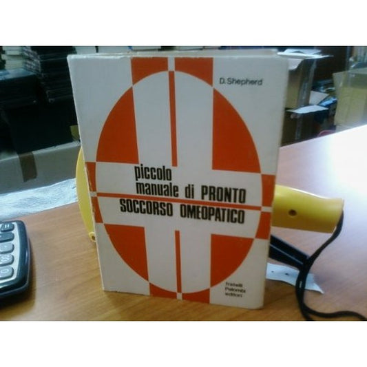 Libro - Piccolo manuale di pronto soccorso omeopatico - Shepherd, D.