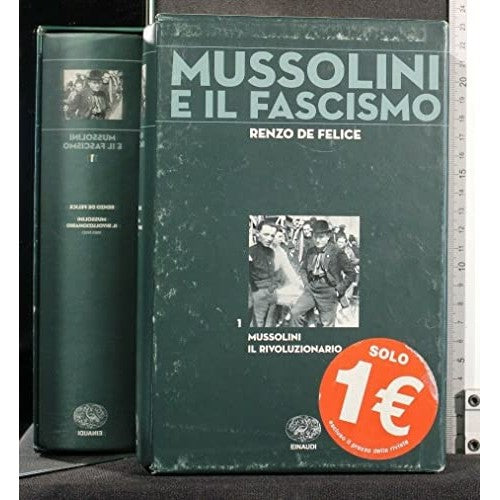 Libro - MUSSOLINI E IL FASCISMO 1 MUSSOLINI IL RI - Renzo, De Felice