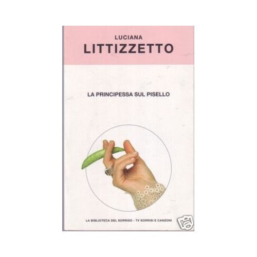Book - THE PRINCESS ON THE PEA - Luciana Litizzetto [ZCS61]