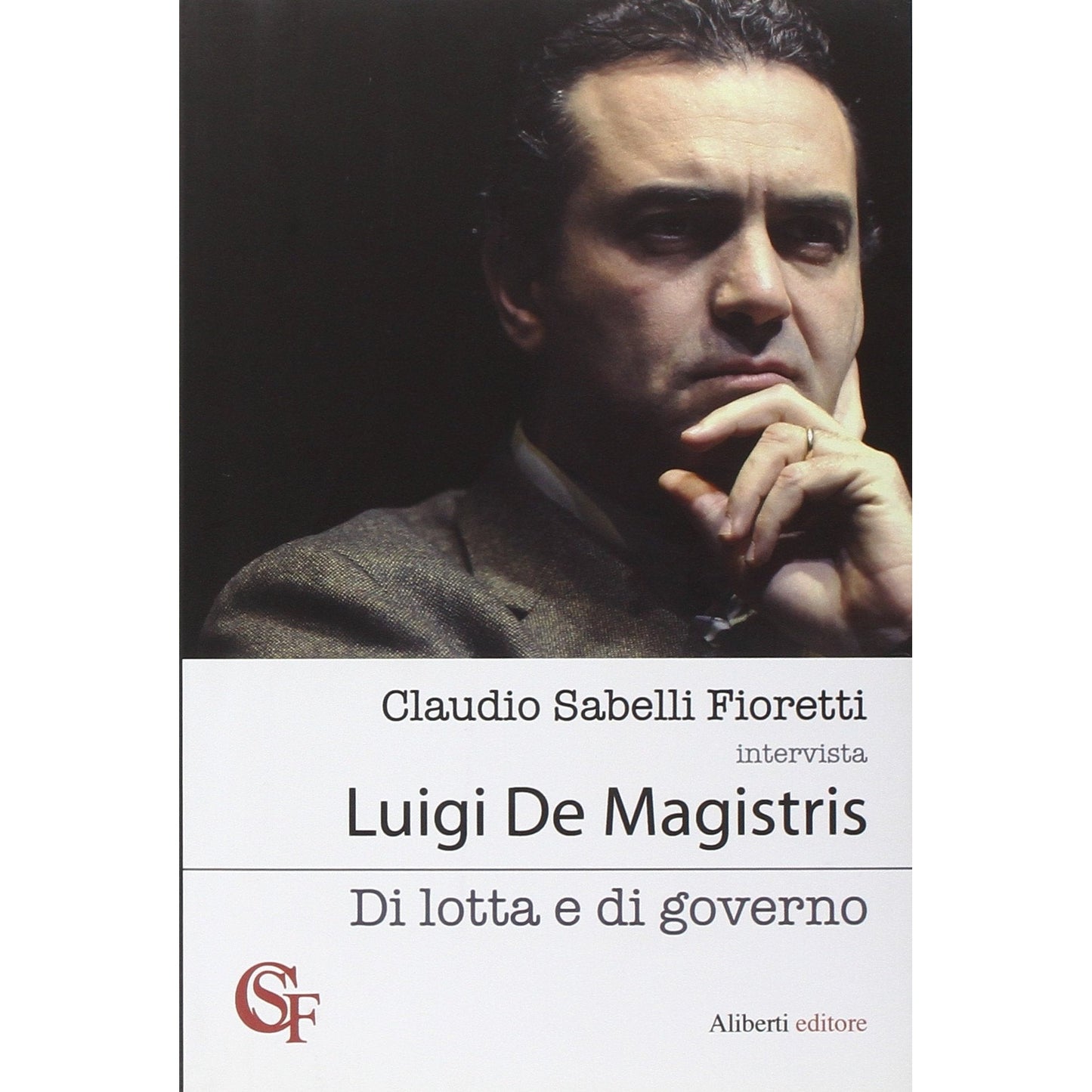 Libro - Di lotta e di governo - Sabelli, - Sabelli Fioretti, Claudio