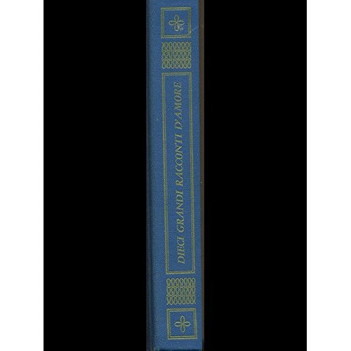 Libro - Dieci grandi racconti d'amore - aa.vv