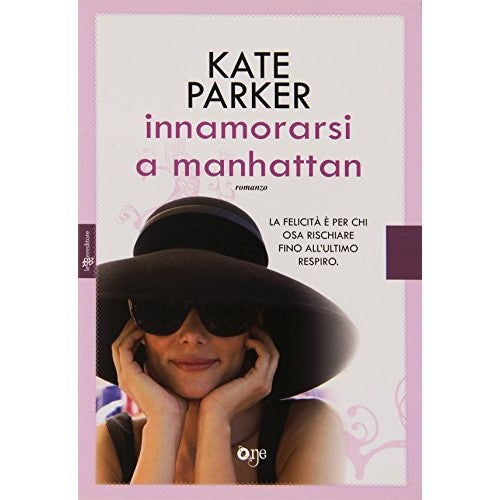 Libro - Innamorarsi a Manhattan - Parker, Kate