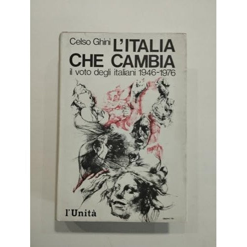 Libro - L'Italia che cambia Il voto degli italiani 194 - Ghini Celso