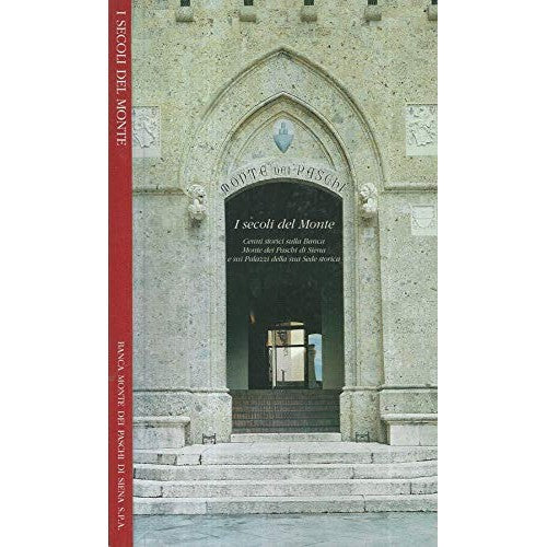 Libro - I secoli del Monte Cenni storici sulla banca monte dei pasc