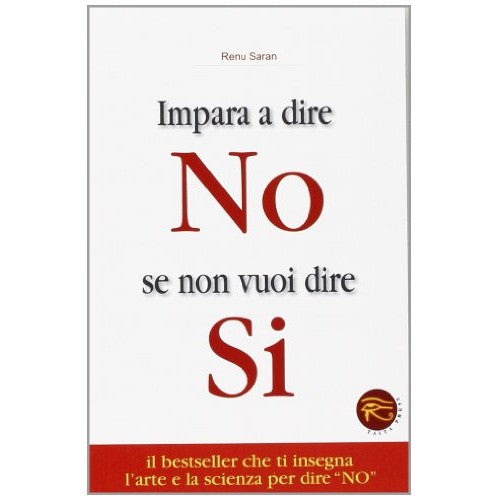 Book - Learn to say no if you don't want to say yes - Saran, Renu