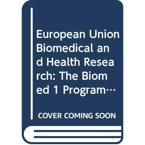 Libro - European Union Biomedical and Health Research: The Biomed 1