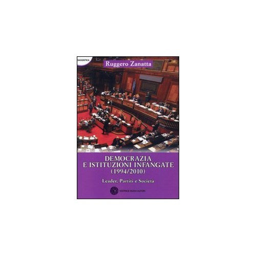 Libro - Democrazia e istituzioni infangate (1994/ - Zanatta, Ruggero