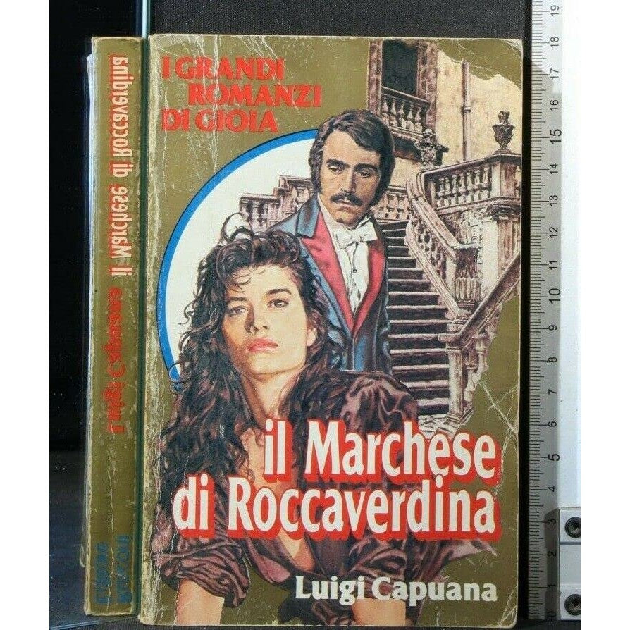 Libro - I GRANDI ROMANZI DI GIOIA IL MARCHESE DI RO - Capuana, Luigi