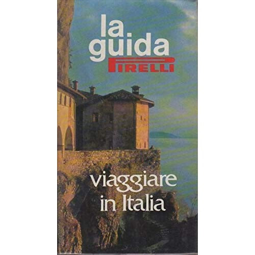 Libro - La guida Pirelli - Viaggiare in Italia - AA.VV