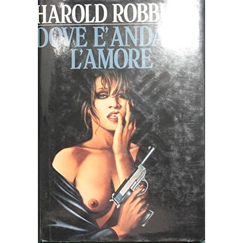 Libro - Dove è andato l'amore - Robbins, Harold