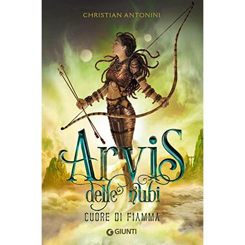 Libro - Cuore di fiamma Arvis delle nubi: Vol  - Antonini, Christian