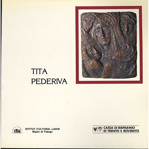 Libro - Tita Pederiva: mostra antologica: Vigo di Fas - BONA, Betti.
