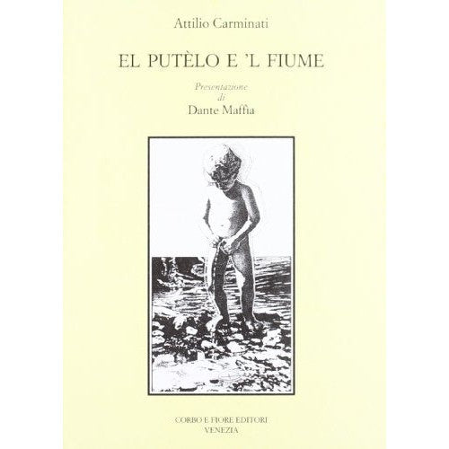 Libro - El Putèlo e 'l fiume - Carminati, Attilio