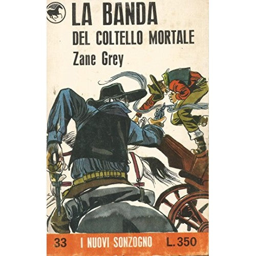 Libro - La banda del coltello mortale Sonzogno i nuovi 33 SONZ #