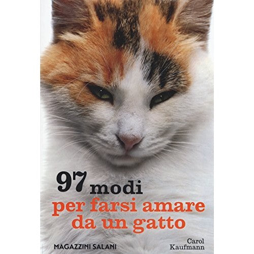 Book - 97 ways to make a cat love you - Kaufmann, Carol