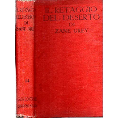 Libro - IL RETAGGIO DEL DESERTO SONZOGNO 1947 - Grey Zane