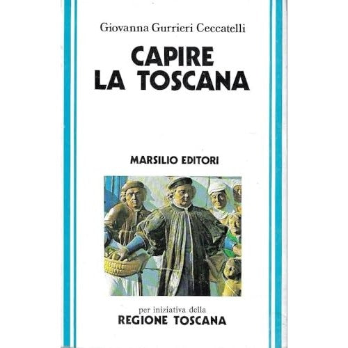 Libro - Capire la Toscana - Giovanna, G Ceccatelli