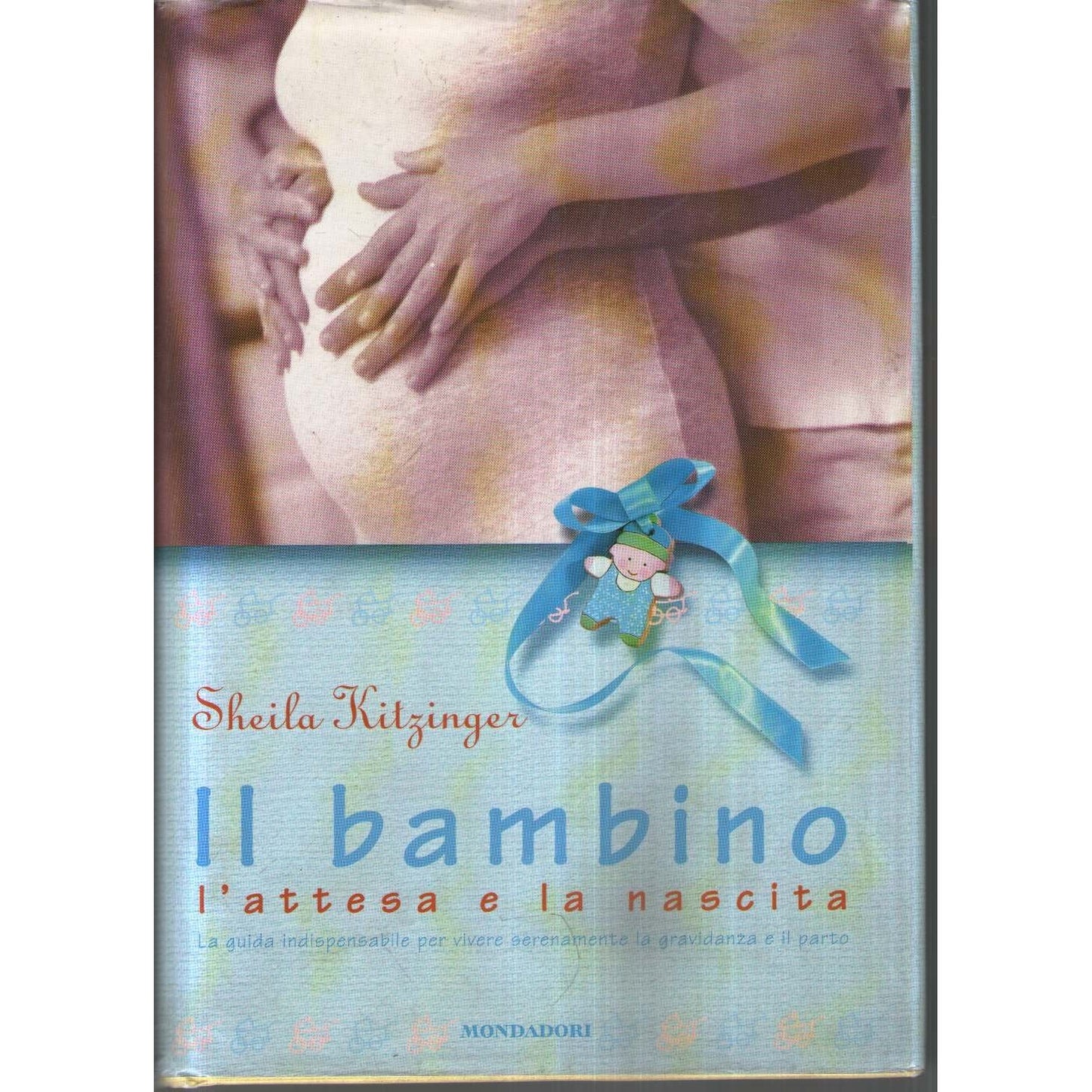 Libro - Il bambino L'attesa e la nascita - Kitzinger, Sheila
