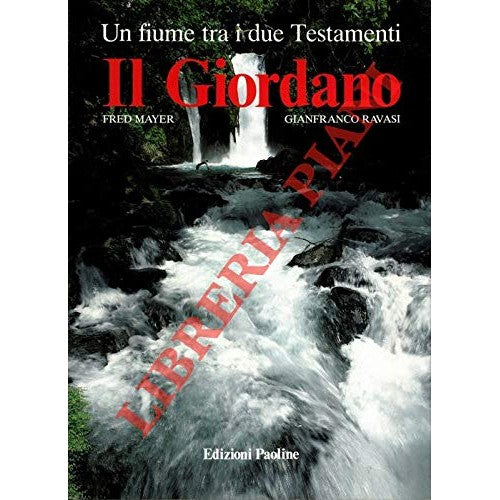 Libro - Il Giordano un fiume tra i due Testamenti - MAYER, Fred - RA