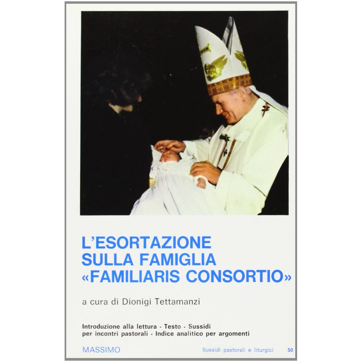 Libro - L'esortazione sulla famiglia «Familiari - Giovanni, Paolo II