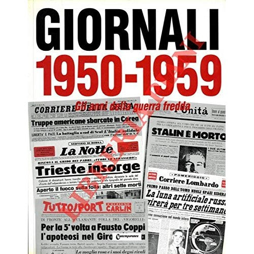 Libro - Milano, Giorgio Giornali 1950-1959 Gli Anni Della Gue - N.A.