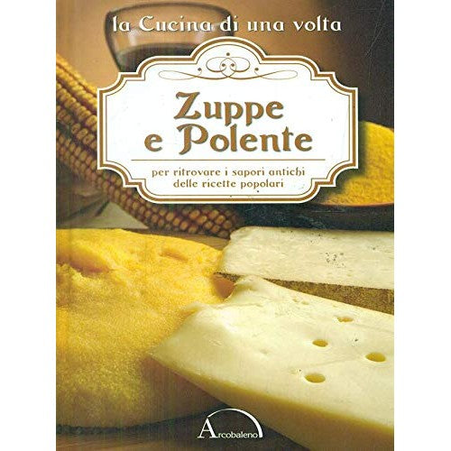 Libro - Zuppe e polente - aa.vv